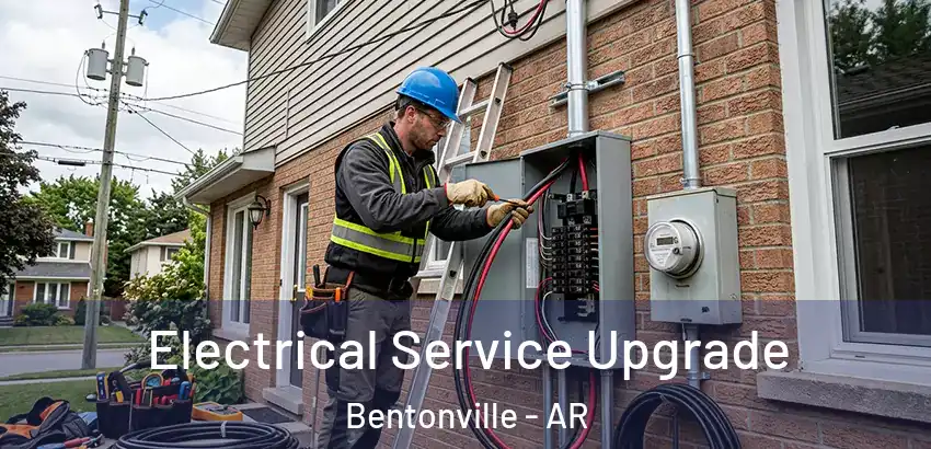  Electrical Service Upgrade Bentonville - AR