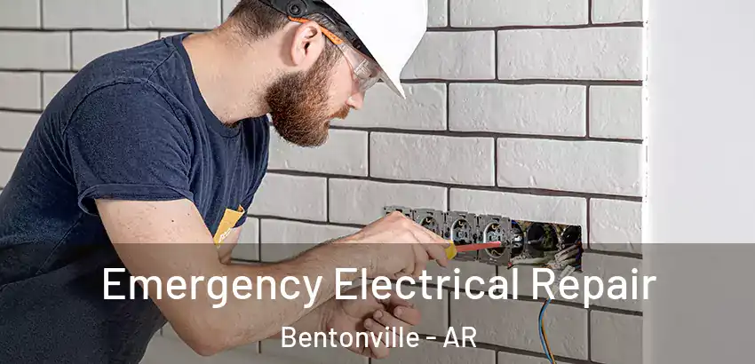  Emergency Electrical Repair Bentonville - AR