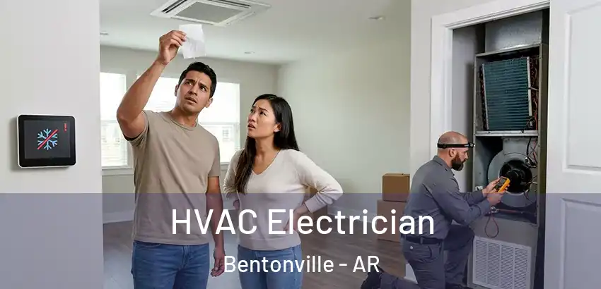  HVAC Electrician Bentonville - AR
