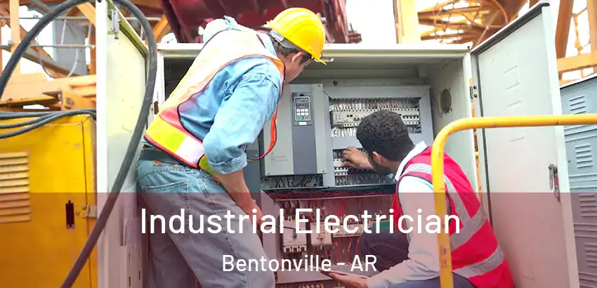  Industrial Electrician Bentonville - AR