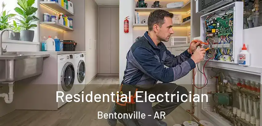  Residential Electrician Bentonville - AR
